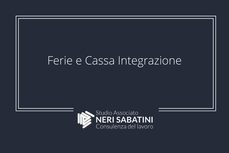 Ferie e Cassa Integrazione