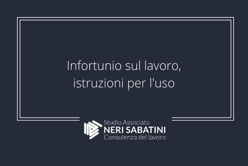 Infortuni sul lavoro, istruzioni per l’uso