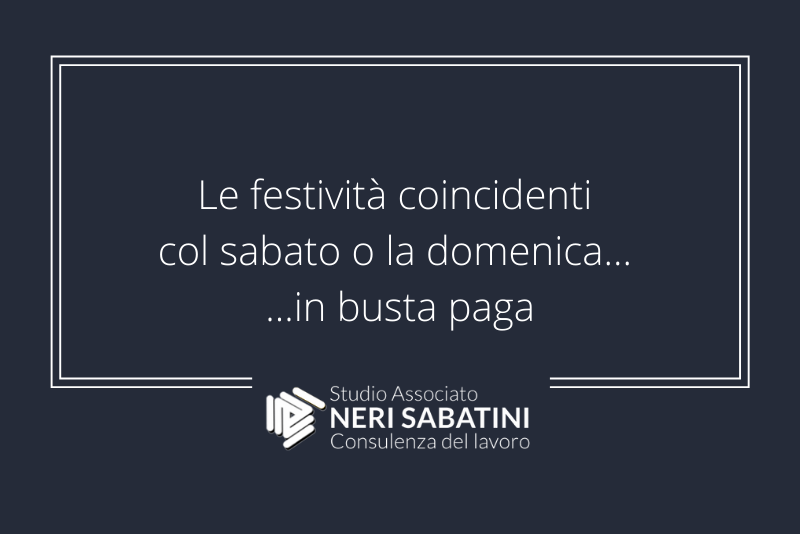 Le festività coincidenti col sabato o la domenica… in busta paga