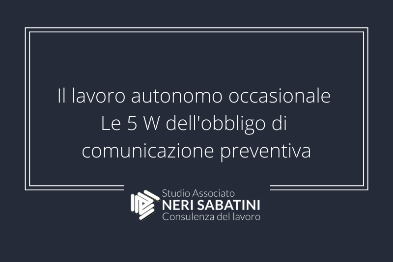 Il lavoro autonomo occasionale – Le 5 W dell’obbligo di comunicazione preventiva