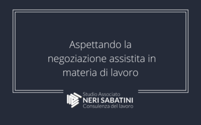 Aspettando la negoziazione assistita in materia di lavoro