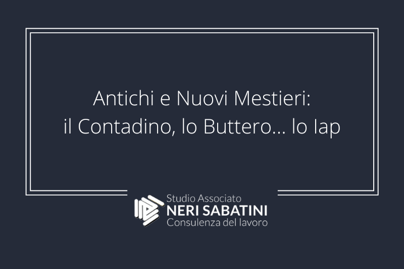 Antichi e nuovi mestieri: il contadino, il buttero… lo iap!