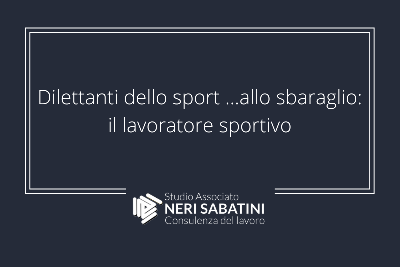 DILETTANTI DELLO SPORT…ALLO SBARAGLIO!